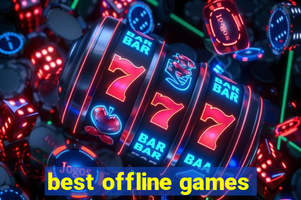 best offline games